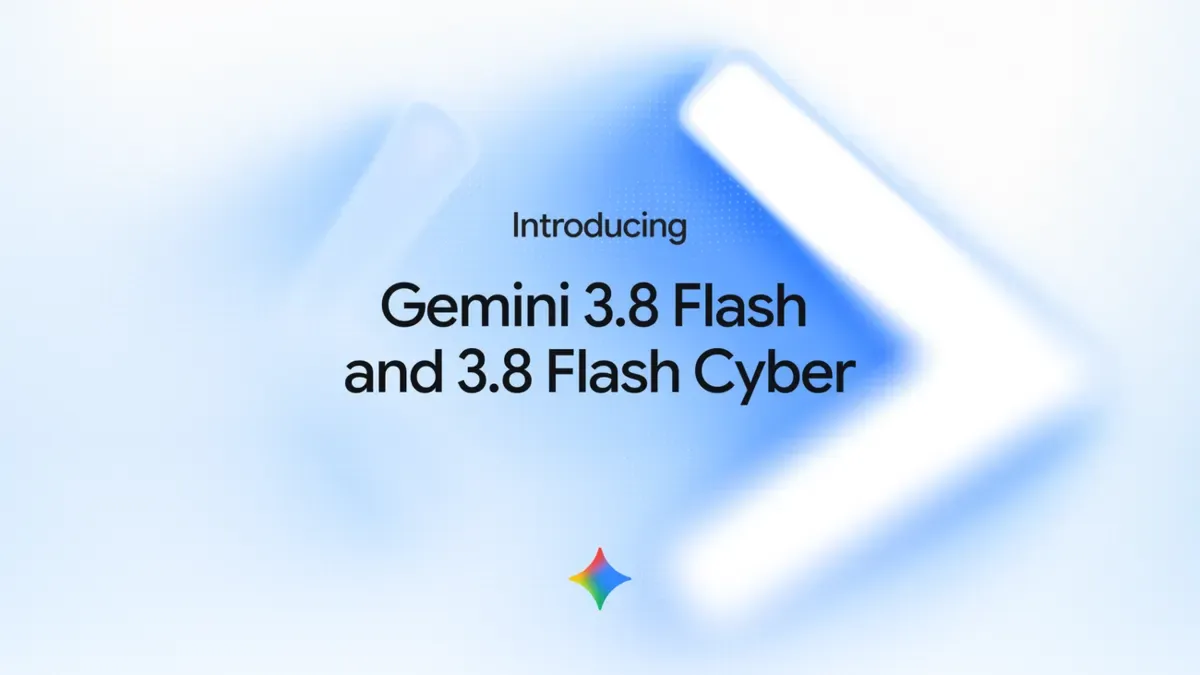 Cover of Google's official Introducing Gemini 3.8 Flash and 3.8 Flash Cyber announcement
