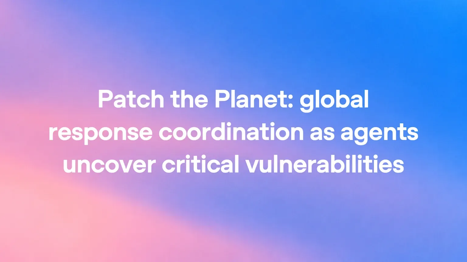 OpenAI「Patch the Planet」公告主視覺（圖片來源：OpenAI）